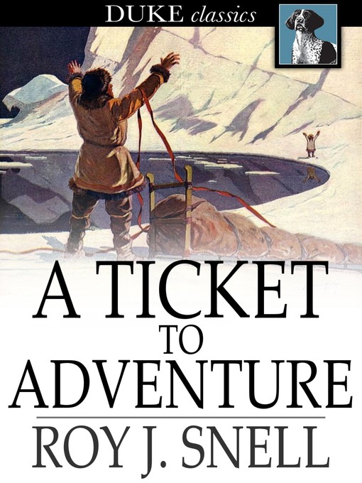 Title details for A Ticket to Adventure by Roy J. Snell - Wait list